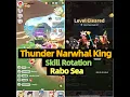 Lagu Thunder Narwhal King | Ulala Adventure | Rabo Sea | Skill Rotation