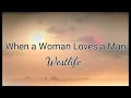 When a Woman Loves a Man - Westlife lyrics