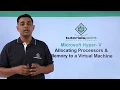 Microsoft Hyper V - Allocation Processors and Memory to a Virtual Machine