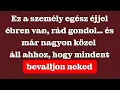 Lagu Ez az ember egész éjjel ébren van, rád gondol… és már majdnem mindent bevall neked.