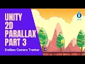 Unity 2D Parallax Effect Series - Part 3 Of 3