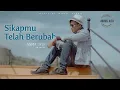 Download Lagu Asrul Sita - Sikapmu telah berubah (Official Music Video)