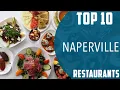Top 10 Best Restaurants to Visit in Naperville Illinois USA - English