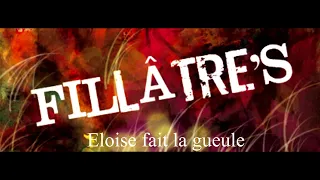 FILLATRE S Eloise fait la Gueule