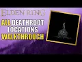 Elden Ring - All Deathroot Location s Guide