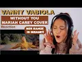 Download Lagu Vanny Vabiola - Without You - Mariah Carey Cover | REACTION!!