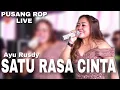 Lagu Satu Rasa Cinta - Ayu Rusdy | Pusang ROP Live