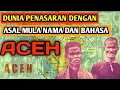 Download Lagu Terungkap!!! Asal Usul Nama Aceh dan Bahasa Aceh Menurut Ahli Sejarah Dunia