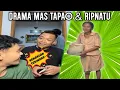 Download Lagu MAS TAPAO TERINGAT‼️ DRAMA RIPNATU BAWA MEJIKOM ⬅️