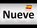 How to Pronounce Nueve Nine 9 in Spanish