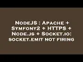 NodeJS Apache Symfony2 HTTPS Node js Socket io socket emit not firing