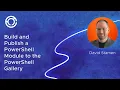 CODE 2756 Build and Publish a PowerShell Module to the PowerShell Gallery
