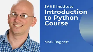 SANS Introduction to Python Course Mark Baggett SANS Institute