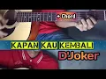 Kapan Kau Kembali - Joker ( akustik versi )