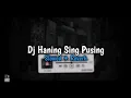 Download Lagu DJ HANING SING PUSING Slowed + Reverb🎧