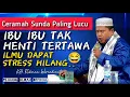 Download Lagu Ceramah Sunda Paling Lucu, Ibu Ibu tak henti tertawa 😂 | KH. Rukman Wiriadinata