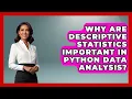 Why Are Descriptive Statistics Important In Python Data Analysis - Python Code School