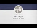 Paul T Lyon Funeral Service