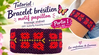 🦋 Bracelet brésilien motif PAPILLON | Tutoriel 26 fils – Tressage endroit | Partie 1