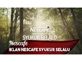 Iklan Syukur Selalu Nescafé