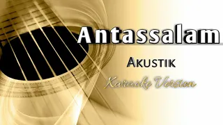 Download Antassalam (Akustik) || Karaoke Version MP3