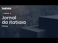 Download Lagu JORNAL DA ITATIAIA NOITE - 30/06/2025