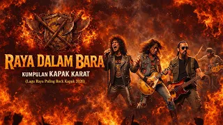 raya dalam bara kumpulan kapak karat lagu raya paling rock kapak 2026 