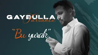 G‘aybulla Tursunov - Bu yurak (Lyric Video)