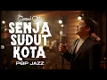 SENJA SUDUT KOTA – SAMUEL CIPTA Smooth Jazz Cover