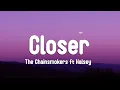 The Chainsmokers - Closer ft Halsey