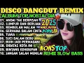 Download Lagu ALBUM REMIX DANGDUT POP NOSTALGIA 2025‼️SPESIAL LAGU KENANGAN TERPOPULER AUDIO BENING 