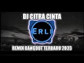 DJ Citra Cinta - Rhoma Irama (Revina Alvira) Remix Dangdut Full Bass 2023