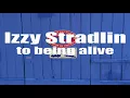 Lagu Izzy Stradlin - to being alive