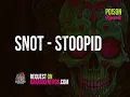 Snot - Stoopid [Karaoke version]