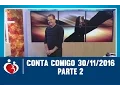 Download Lagu Conta Comigo - 30/11/2016 - Parte 2