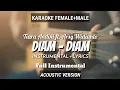 Diam - Diam | Tiara Andini, Arsy Widianto | Instrumental+Lyrics | Ruang Acoustic Karaoke
