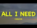Forester - All I Need - Lyrics