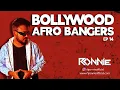Download Lagu BOLLYWOOD AFRO BANGERS EP14 - DJ RONNIE | BEST OF AFRO HOUSE | BOLLYWOOD NONSTOP 2024  | AFRO DESI