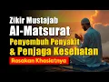 Download Lagu 💖 Dzikir Pagi Menenangkan – Al-Matsurat Penyembuh Penyakit \u0026 Obat Hati