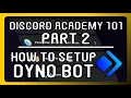 How To Setup Dyno Bot On Your Server Complete Tutorial 2024 Discord Academy 101 Series PART 2