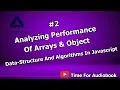 2 Analyzing Performance Of Arrays Objects Data-Structure And Algorithms In Javascript