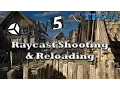 Unity 5 FPS tutorial Raycast shooting reloading