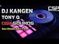 Lagu DJ KANGEN TONY Q FULL BASS SIKOPET GLER TERBARU