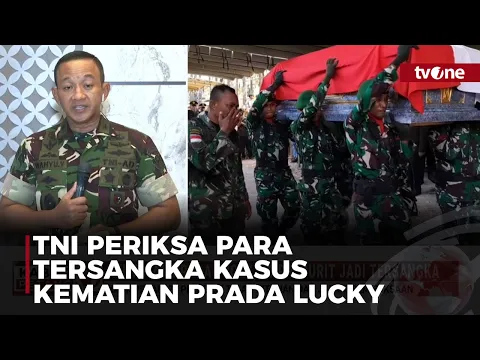 Kematian Prada Lucky, 20 Prajurit Jadi Tersangka