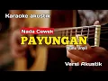 Download Lagu PAYUNGAN - NUNU UNYIL | KARAOKE (NADA CEWEK) VERSI AKUSTIK