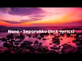 NANO - SEPARUHKU (Lirik - lyrics)