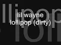 lil wayne lollipop (dirty) version