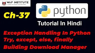Ch-37 Exception Handling Try Except Else Finally In Python Python tutorial for beginners in hindi