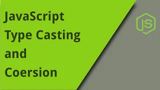 JS Type Casting Converting and Coercion