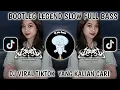 Download Lagu DJ BOOTLEG LAGEND VIRAL TIKTOK TERBARU 2024 YANG KALIAN CARI-BOOTLEG LEGEN X ADY MUSIC